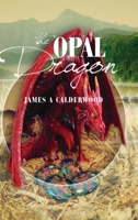 The Opal Dragon 1503219526 Book Cover