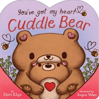 You've Got My Heart, Cuddle Bear B0GPNKBXZX Book Cover
