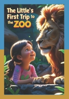 The Little Girl's First Trip to the Zoo. B0GF9BPHG1 Book Cover