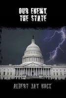 Our Enemy, the State 0873190238 Book Cover