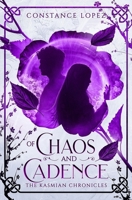 Of Chaos and Cadence: A Kasmian Chronicles Standalone B0C5PJRGPH Book Cover
