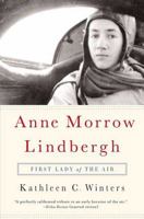 Anne Morrow Lindbergh: First Lady of the Air 0230604110 Book Cover