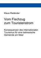 Vom Fischzug zum Touristenstrom: Konsequenzen des internationalen Tourismus auf eine balinesische Gemeinde am Meer 3831146136 Book Cover