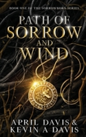 Path of Sorrow and Wind: Book One of the Sorrowborn Trilogy 1966848048 Book Cover