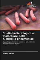 Studio batteriologico e molecolare della Klebsiella pneumoniae (Italian Edition) 6209590179 Book Cover