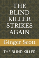 THE BLIND KILLER STRIKES AGAIN: THE BLIND KILLER B0BJ4K1K3R Book Cover