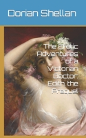 The Erotic Adventures of a Victorian Doctor: Edith, the Prequel 163786020X Book Cover