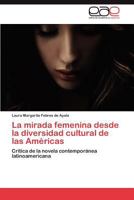 La Mirada Femenina Desde La Diversidad Cultural de Las Americas 3846573868 Book Cover