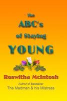 The ABC's of Staying Young 1502478870 Book Cover