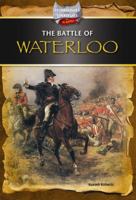 The Battle of Waterloo 1612280765 Book Cover