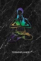 TERMINPLANER: Yoga Trainer Kalender Pilates Matte Terminkalender - Achtsamkeit Wochenplaner Stressbefreiung Wochenplanung Asana Taschenkalender Meditation To-Do Liste Termine (German Edition) 1672677793 Book Cover