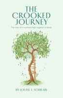 Crooked Journey: The Story of a Woman's Fight Against Scoliosis B0B5NMQMB5 Book Cover