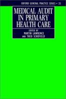 Medical Audit in Primary Health Care (Oxford General Practice) 0192622676 Book Cover