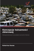 Koncepcje tozsamosci zbiorowej (Polish Edition) 6209757065 Book Cover