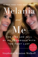 Melania and Me: The Rise and Fall of My Friendship with the First Lady 1982151242 Book Cover