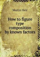 How to Figure Type Composition by Known Factors 551871193X Book Cover