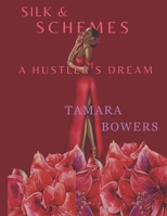 Silk & Schemes: A Hustler's Dream B0DWSCWB82 Book Cover