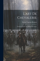 L'art De Chevalerie: Traduction Du De Re Militari De Végèce 1021183482 Book Cover