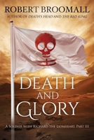Death and Glory : A Soldier with Richard the Lionheart, Part III 173262755X Book Cover