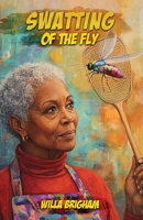 Swatting of the Fly B0FKMQJXJ5 Book Cover