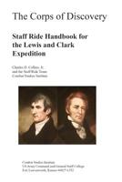 The Corps of Discovery Staff Ride Handbook for the Lewis and Clark Expedition 107484842X Book Cover