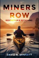 MINERS ROW: Redemption & Reckoning (MINERS ROW: A Saga of Struggle and Triumph) 1966924720 Book Cover