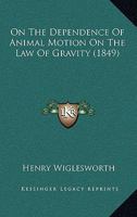 On the Dependence of Animal Motion on the Law of Gravity 1437080316 Book Cover