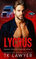 Lycrus: Book Two (Brigade Trucking Company) B0GZQ6D6DL Book Cover