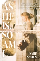 As He Is, So Am I: 31 Days to Knowing and Understanding Your Identity in Christ B0FSVVS7G2 Book Cover