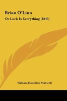 Brian O'Linn: Or Luck Is Everything 1436792371 Book Cover