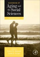 Handbook of Aging and the Social Sciences, Sixth Edition (Handbook of Aging) 0123808804 Book Cover