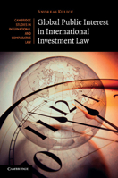 Global Public Interest in International Investment Law 1107416930 Book Cover