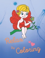 Relax by Coloring: Coloring Acitivity Book for Boys,Girls, Men and Women . Make You and Your Kids Relax to Color With Beautiful Fairy Tale Pictures. ... Birds, Cute Forest Animals,House B08T5WGKXM Book Cover