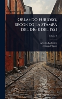 Orlando Furioso; secondo la stampa del 1516 e del 1521 (Italian Edition) 1024473554 Book Cover