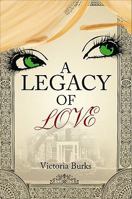 A Legacy of Love 1616639520 Book Cover