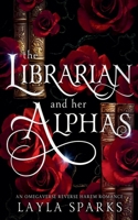 The Librarian and Her Alphas B0F9QRQ1WH Book Cover