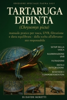 Tartaruga Dipinta (Chrysemys picta): manuale pratico per vasca, UVB, filtrazione e dieta equilibrata – dalla scelta all’allevamento responsabile B0FYFDR6LZ Book Cover