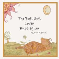 The Bull That Loved Bubblegum 1497442125 Book Cover