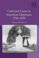 Grief and Genre in American Literature, 1790-1870 1138261122 Book Cover