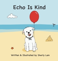Echo Is Kind B0C16F4CVD Book Cover