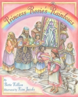 Princess Rosie's Rainbows 1937786447 Book Cover