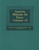 Gazette M�dicale de Paris, Volume 15 1286966159 Book Cover