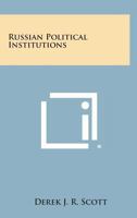 Russian Political Institutions 1163814032 Book Cover