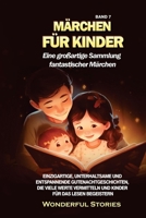 Märchen für Kinder Eine großartige Sammlung fantastischer Märchen. (Band 7): Einzigartige, unterhaltsame und entspannende Gutenachtgeschichten, die ... für das Lesen begeistern. (German Edition) B0CSC57Q31 Book Cover