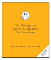 31 Things to Raise a Child's Self-Esteem 1596525827 Book Cover