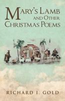 Mary's Lamb and Other Christmas Poems 1512787159 Book Cover