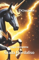 Domion - Volume unico saga completa con copertina unicorno nero e dorato: Saga completa (Italian Edition) B0DYNPT971 Book Cover