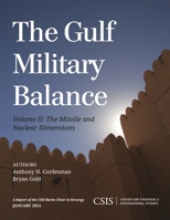 The Gulf Military Balance, Volume II: The Missile and Nuclear Dimensions 1442227931 Book Cover