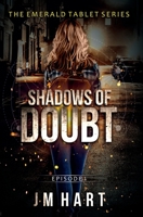 Shadows of Doubt: Book One in The Emerald Tablet Series 0648558029 Book Cover