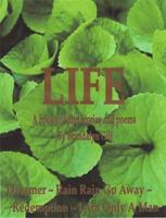 Life: A Book of Short Stories and Poems 0982909500 Book Cover